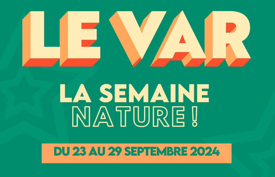 Le Var, La Semaine Nature ! - Edition 2024